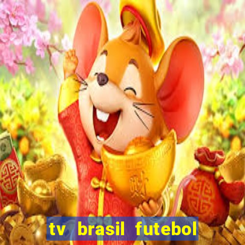 tv brasil futebol da hora